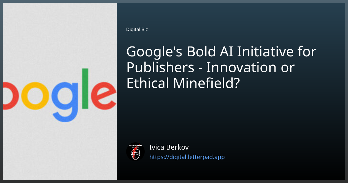 Google's Bold AI Initiative for Publishers - Innovation or Ethical ...
